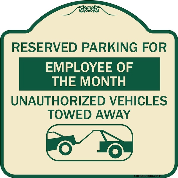 Signmission Reserved Parking for Employee of the Month Unauthorized Vehicles Towed Away, A-DES-TG-1818-23111 A-DES-TG-1818-23111 - main